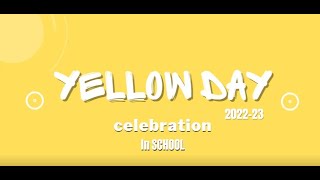 Yellow Day celebration in school 2022-23 | Daffodils Nextgen Preschool