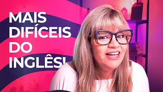 AS PALAVRAS MAIS DIFÍCEIS DE PRONUNCIAR EM INGLÊS!