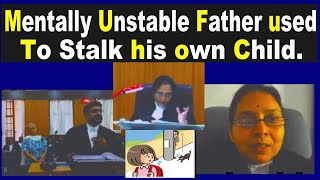 Father Stalk His child To Give Up On His Mother , High Court Judge Shock