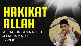 Inilah Hakikat Allah | Buya Arrazy Hasyim MA