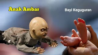 Hubungan Anak Ambar dengan Bayi Keguguran