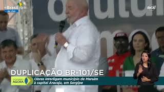 O presidente lula... Em Sergipe, Lula anuncia retomada das obras da BR-101