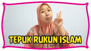 TEPUK RUKUN ISLAM | TEPUK ANAK PAUD/TK