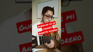 INTRO Guitarra Guardián de mi Corazón | Annette Moreno | #Shorts