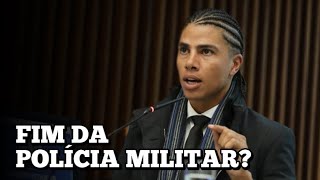 É O FIM DA POLÍCIA MILITAR?