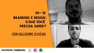 EP 15- Branding e Design: O que você precisa saber?