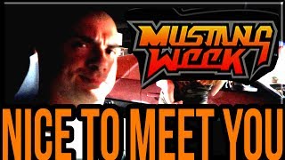 BEHIND THE MUSTANG WEEK FOOTAGE and get to meet the real me!