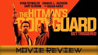 The Hitman's Bodyguard - Movie Review (Non-Spoilers)