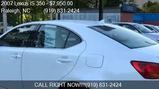 2007 Lexus IS 350 Base 4dr Sedan for sale in Raleigh, NC 276