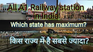 All A1 Railway station in india#which state has maximum?#किस राज्य मे है ज्यादा ?