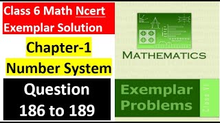 class 6 Math Ch-1 Q 186 to Q 189 NCERT Exemplar Solution|MATH|NCERT|Number System|CBSE|Chapter 1