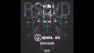 Unresolved: Never Again (Radio Mix)