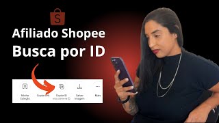 Como funciona a buscar por ID para afiliado Shopee