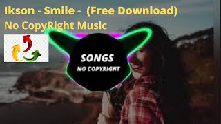 Ikson  - Smile  (Free Download)