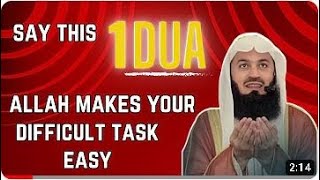 Say This 1 DUA Allah Makes Your Task Easy MUFTI MENK