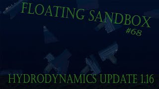 FLOATING SANDBOX #68 | HYDRODYNAMICS UPDATE 1.16 |