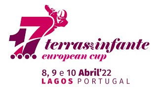 17th Terras Infante European Cup - 🇵🇹​