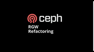 Ceph RGW Refactoring Meeting 2024-10-9