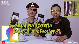 CANTIK KARENA FACE APP - Awet Muda Karena Face App -  (Spesial Ba Cerita)