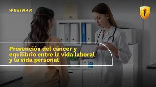 Webinar «Prevención del cáncer y equilibrio entre la vida laboral y la vida personal»