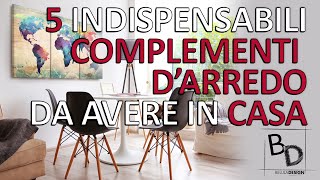 5 INDISPENSABILI COMPLEMENTI D'ARREDO da avere IN CASA | Belula Design