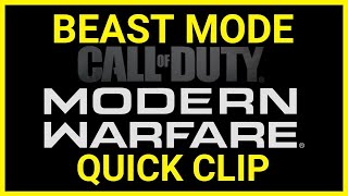 Beast Mode | Call Of Duty: MW | QUICK CLIP