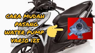 CARA MUDAH PASANG WATERPUMP VARIO 125 II TANPA DI PRES PRES #otomotif