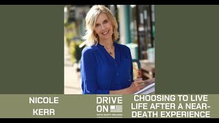 Choosing to Live Life After a Near Death Experience