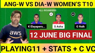 ANG-W VS DIA-W DREAM11, ANG W VS DIA W DREAM11 PREDICTION, ANG W VS DIA W WOMEN’S T10 DREAM11,