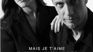 Mais je t'aime - Grand Corps Malade & Camille Lellouche