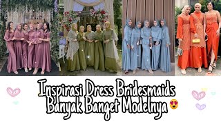 REKOMENDASI BAJU BRIDESMAIDS | DRESS KONDANGAN | DRESS ENGAGEMENT