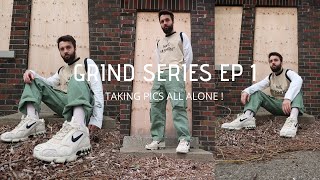 Grind Series | Episode 1| Taking My Own Pics