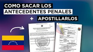 Como sacar los Antecedentes Penales Venezolanos y Apostillarlos - Todo Online y Gratis