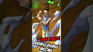 Mr.3 Cera humana , Doru Doru no mi - One piece  - Curiosidades