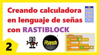 🟡CALCULADORA con Lenguaje de señas creado con RASTIBLOC : PASO 1 Programando las teclas 🔢