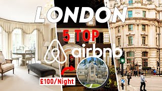 Top 5 Airbnbs In London