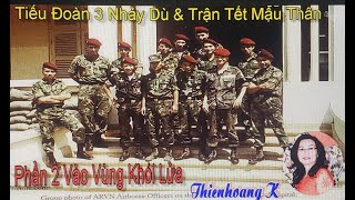 Tiểu Đoàn 3 Nhảy Dù & Trận Đánh Tết Mậu Thân chapter 2 / MĐ Trần Đức Tường/ Diễn Đọc Thiên Hoàng