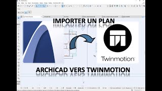 Tutoriels Archicad Partie 10  Comment Importer Un Projet Archicad Vers Twinmotion