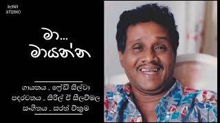 මා... ආ... මායන්න - Maa.. Aaa.. Maayanna - Freddie Silva