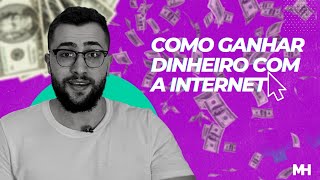 As 3 melhores formas de GANHAR DINHEIRO com a internet em 2021!