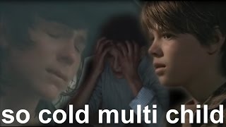 multi child- so cold