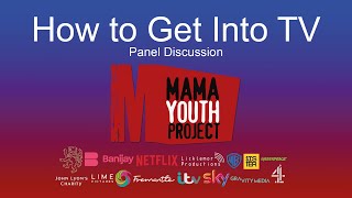 MYP Panel Discussion - How to Get Into TV 2022