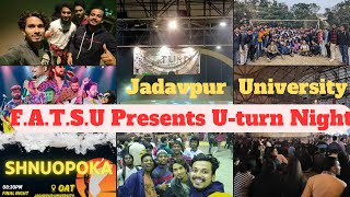 F.E.T.S.U Presents U-turn Final Night, Jadavpur University - তে প্রথম প্রোগ্রাম খুব মজা করলাম 🥳