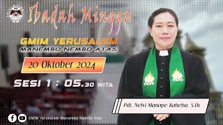 IBADAH MINGGU SESI 1 | GMIM YERUSALEM MANEMBO - NEMBO ATAS  | 20 OKTOBER 2024