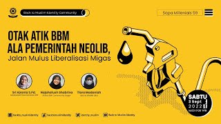 SAPA MILLENIALS #059 Otak Atik BBM ala Pemerintah Neolib, Jalan Mulus Liberalisasi Migas