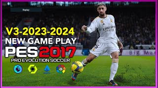 PES 2017 | NEW GAME PLAY 23-2024 V3 | 10/31/23 | PC