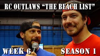 RC Outlaws "The Beach List" Week 6 - Season 1