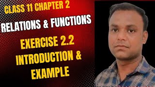 Class 11 Maths  (Ncert) chapter 2 Relation & Function Exercise 2.2 Introduction