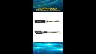 The difference between GYTY53 cable and GYTA53