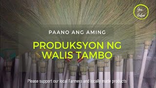 Paraan kung paano ang production ng walis tambo (broom)